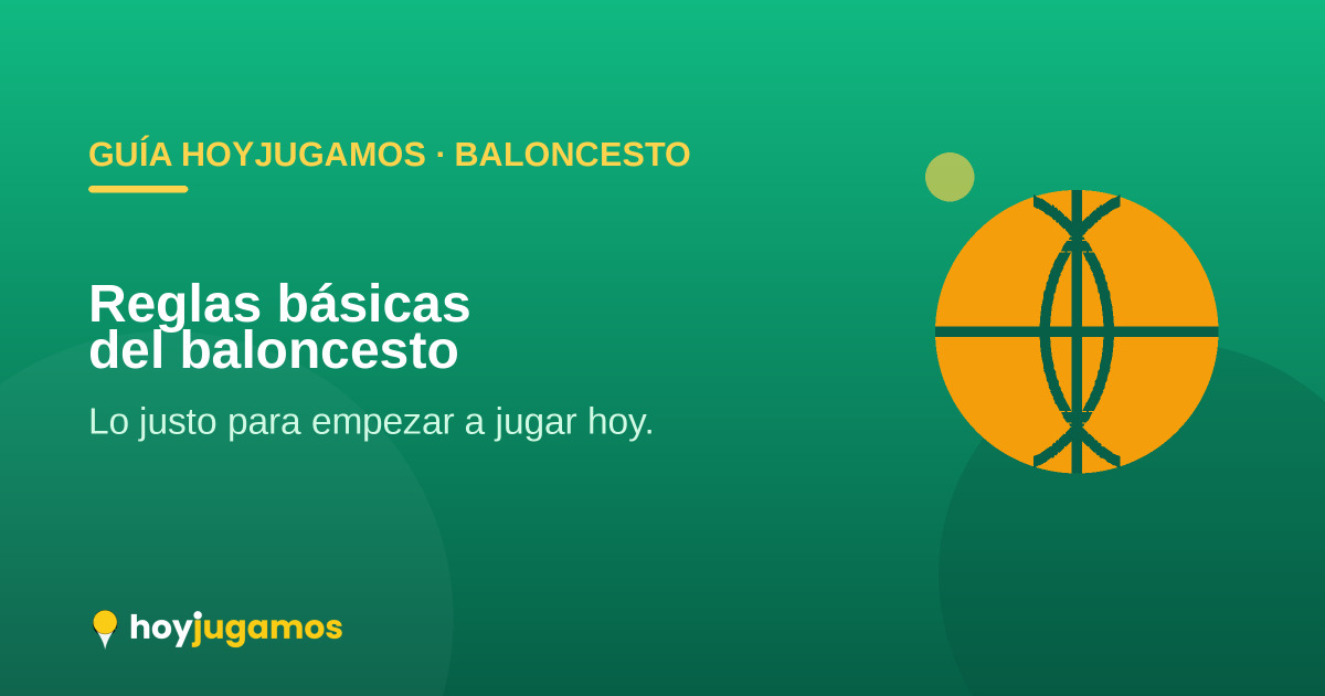 Reglas básicas del baloncesto para principiantes — HoyJugamos