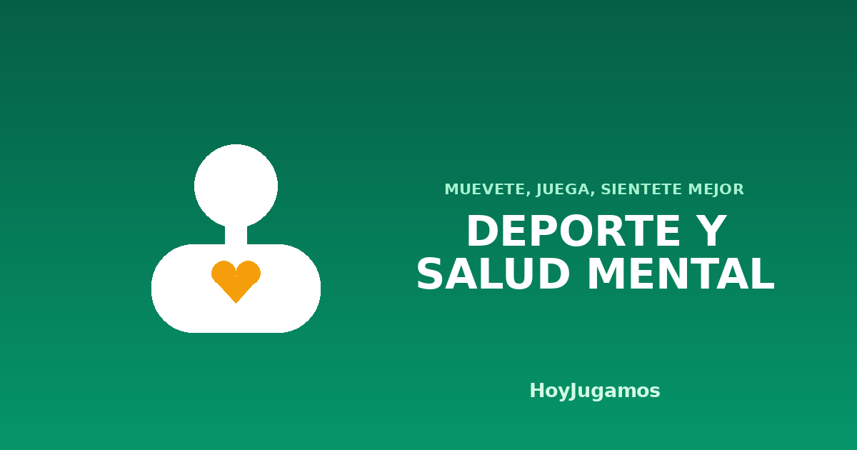 Ilustración de una persona con un corazón, con el rótulo Deporte y salud mental de HoyJugamos