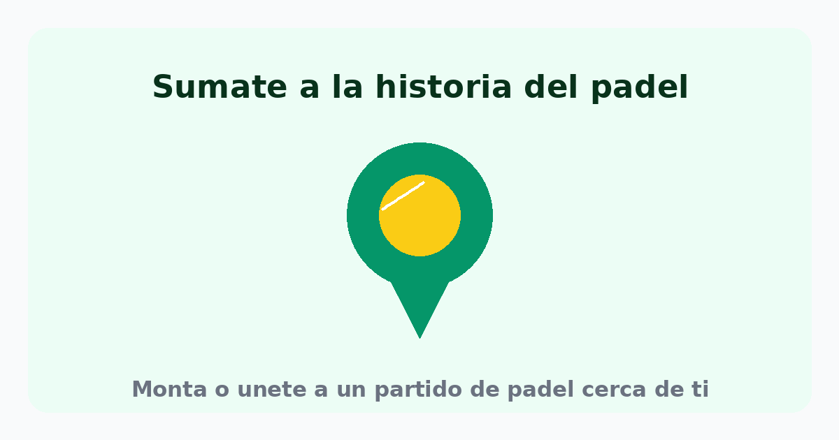 Súmate a la historia del pádel: monta o únete a un partido cerca de ti