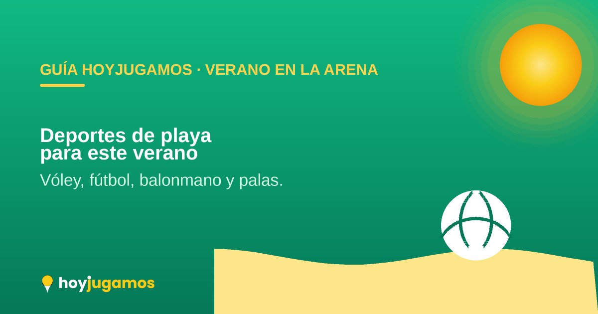 Los mejores deportes de playa para este verano — HoyJugamos