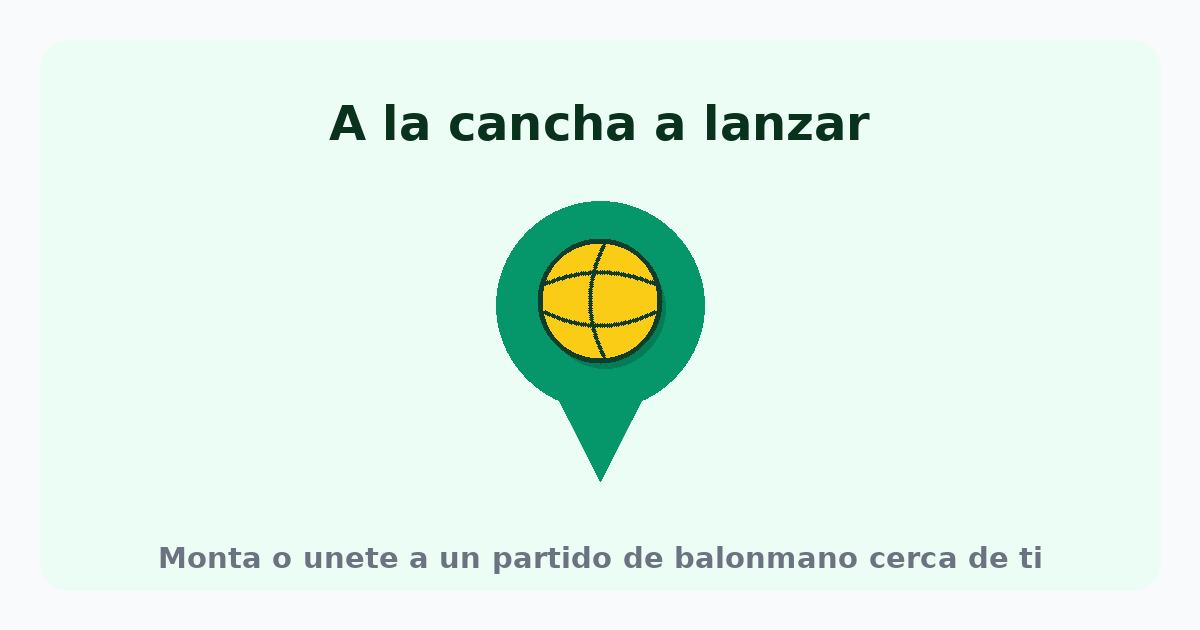 A la cancha a lanzar: monta o únete a un partido de balonmano cerca de ti