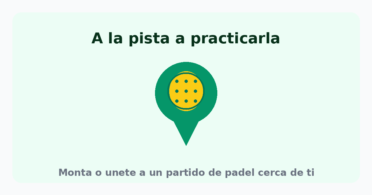 A la pista a practicarla: monta o únete a un partido de pádel cerca de ti